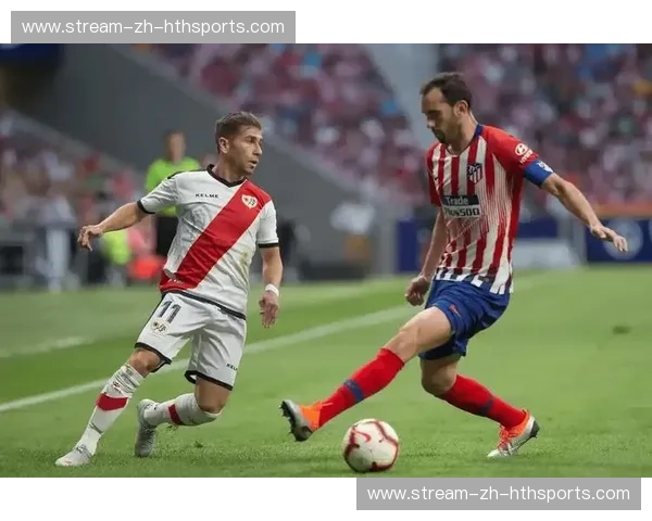 马德里德比的激情碰撞：赫塔菲与巴列卡诺的恩怨情仇